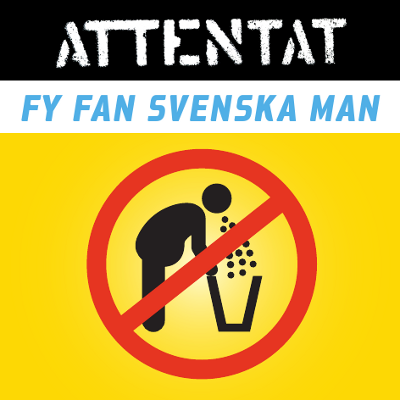 Attentat Fy Fan svenska Man
